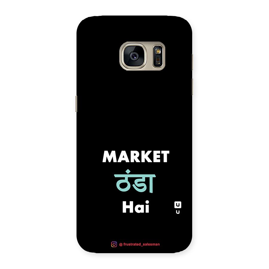 Market Thanda Hai Black Back Case for Galaxy S7