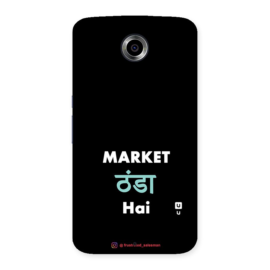 Market Thanda Hai Black Back Case for Nexsus 6