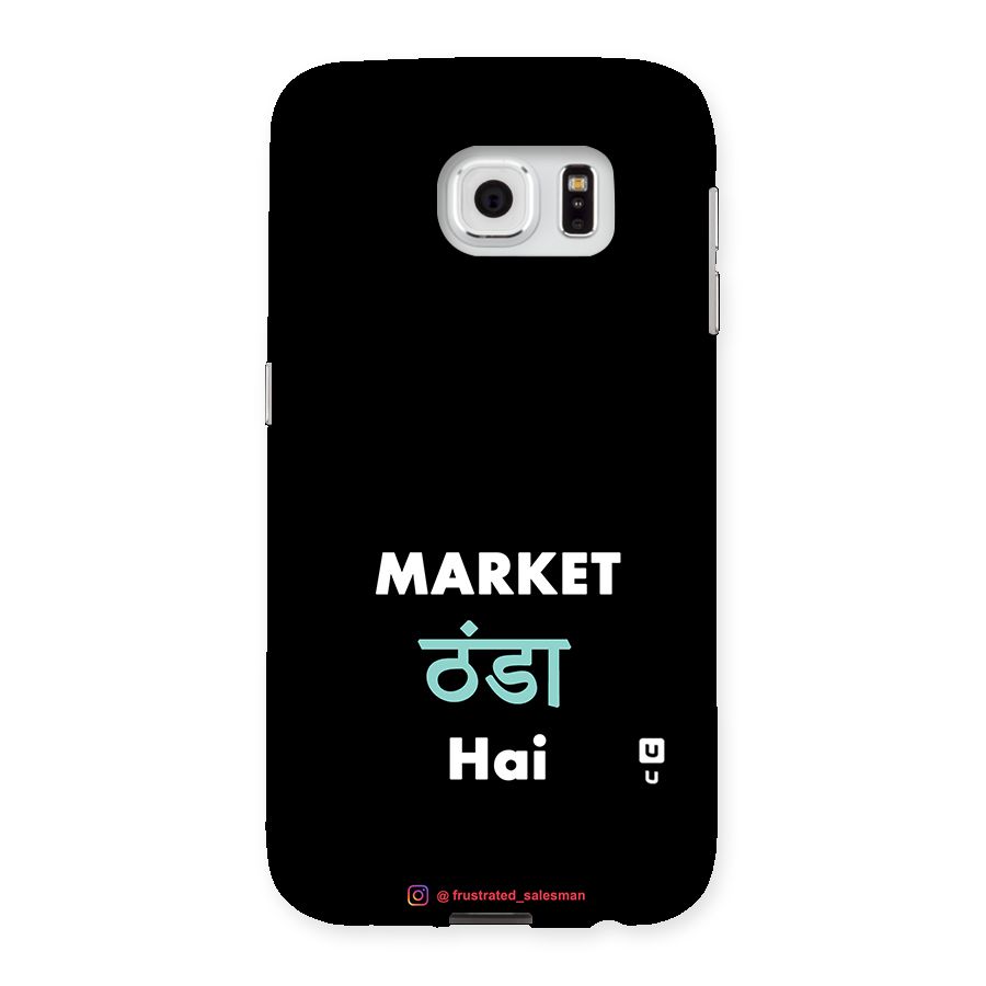Market Thanda Hai Black Back Case for Samsung Galaxy S6