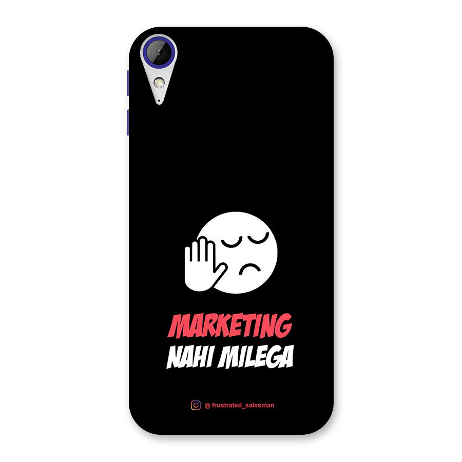 Marketing Nahi Milega Black Back Case for Desire 830
