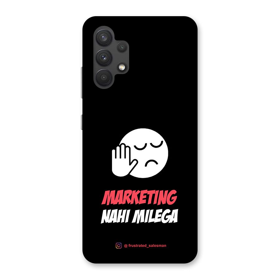 Marketing Nahi Milega Black Back Case for Galaxy A32