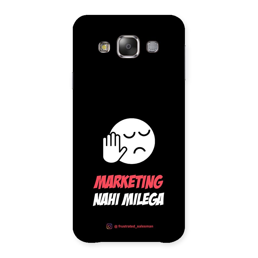 Marketing Nahi Milega Black Back Case for Galaxy E7