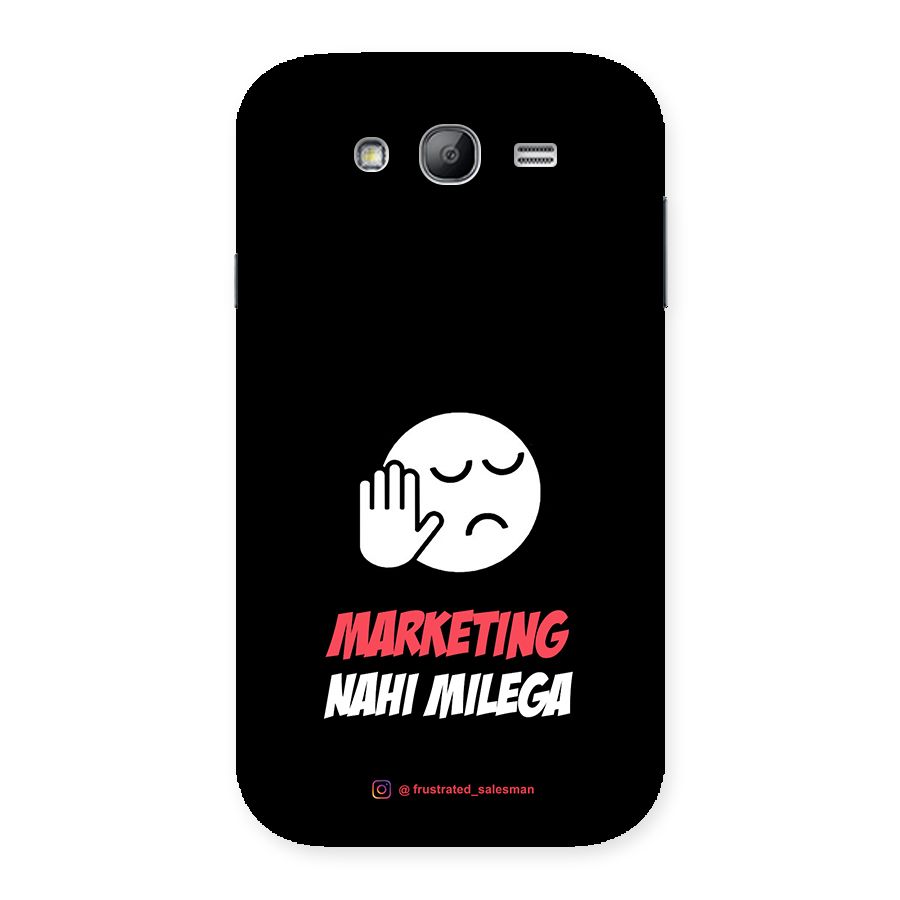 Marketing Nahi Milega Black Back Case for Galaxy Grand