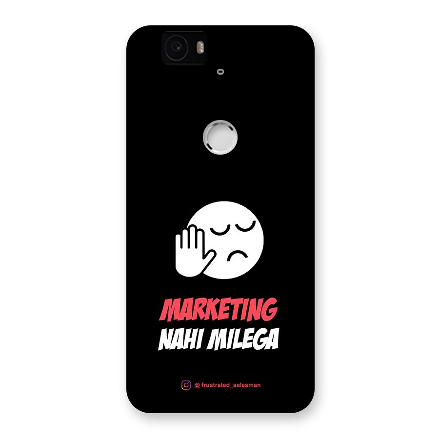 Marketing Nahi Milega Black Back Case for Google Nexus-6P
