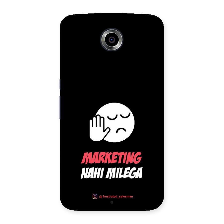 Marketing Nahi Milega Black Back Case for Nexsus 6