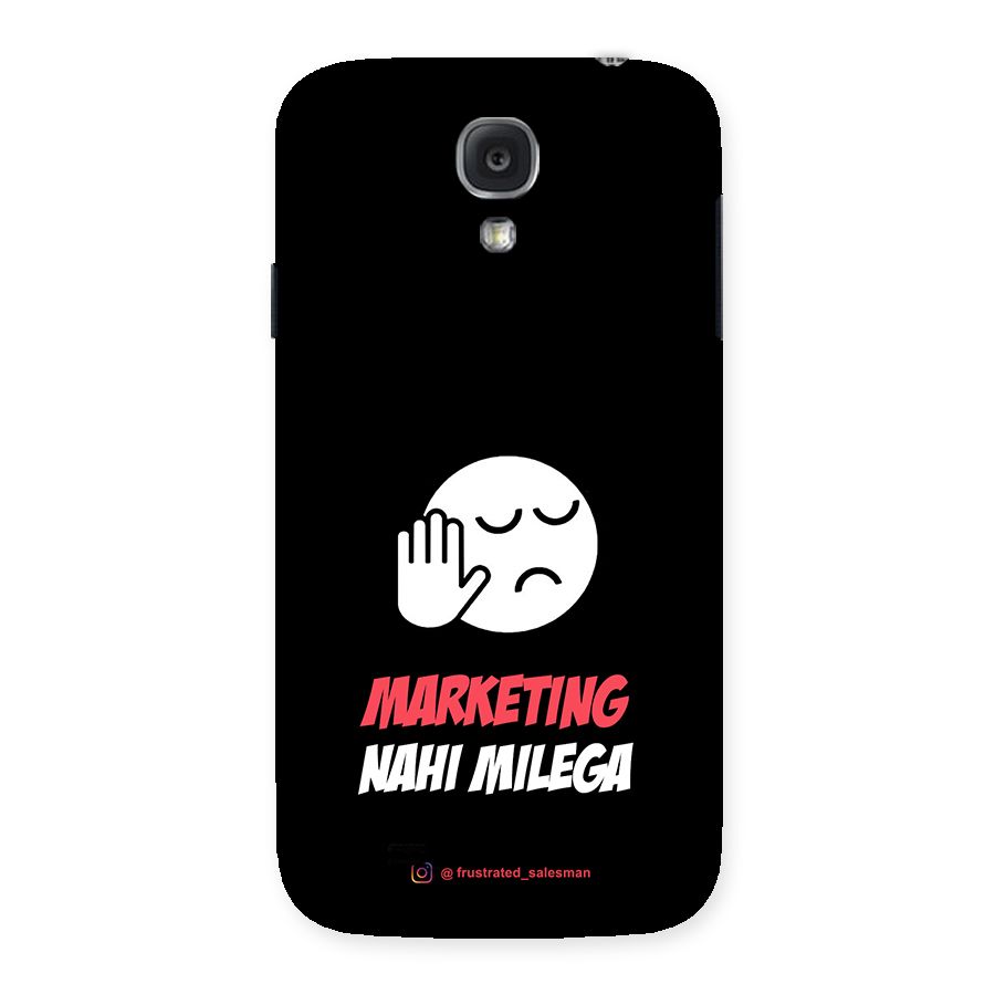 Marketing Nahi Milega Black Back Case for Samsung Galaxy S4