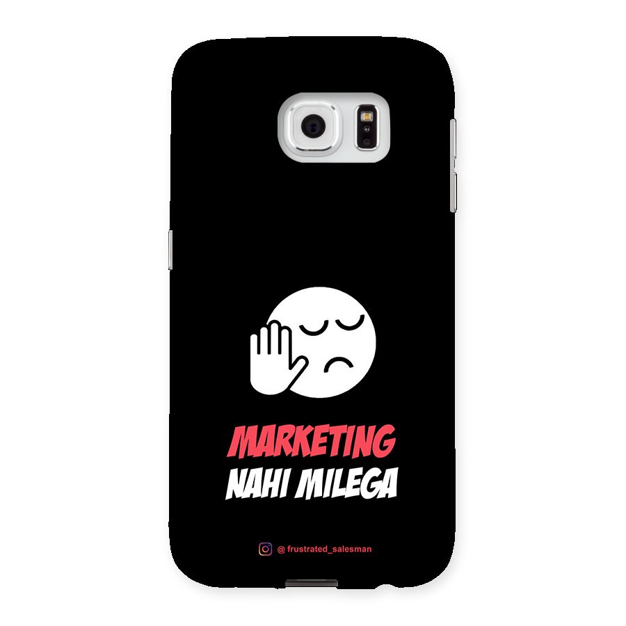 Marketing Nahi Milega Black Back Case for Samsung Galaxy S6