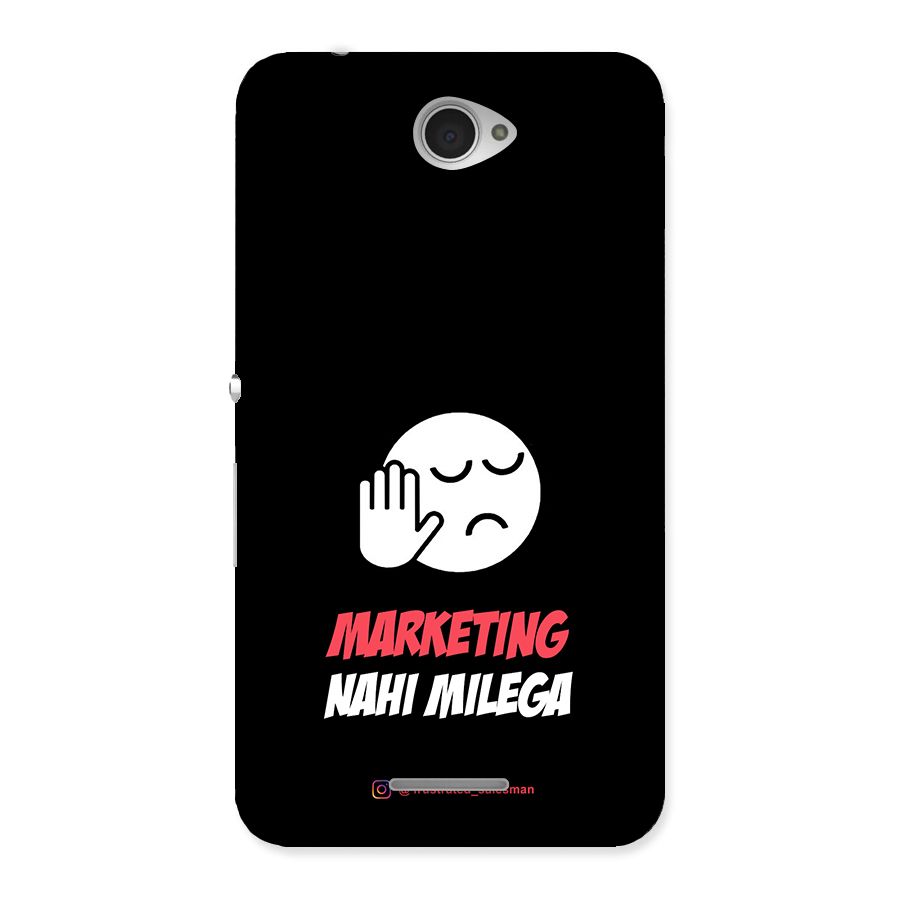 Marketing Nahi Milega Black Back Case for Sony Xperia E4