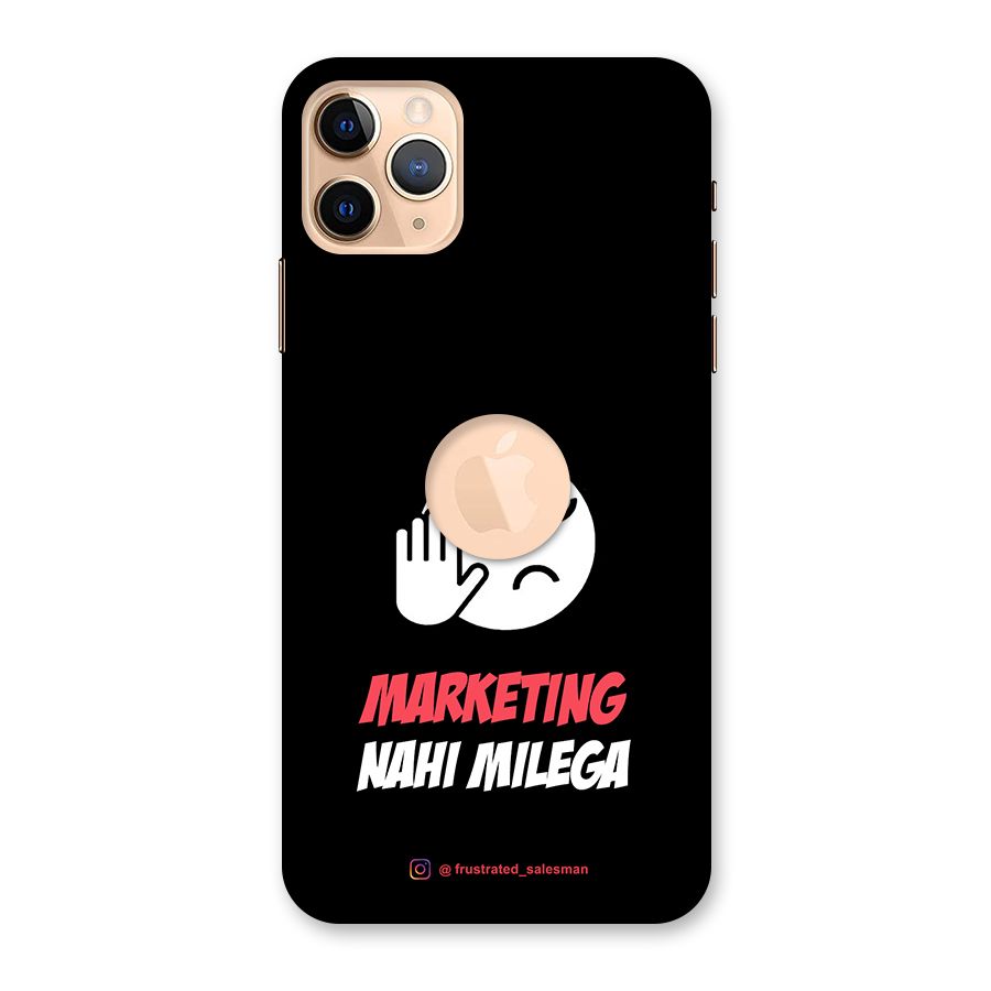 Marketing Nahi Milega Black Back Case for iPhone 11 Pro Max Logo Cut