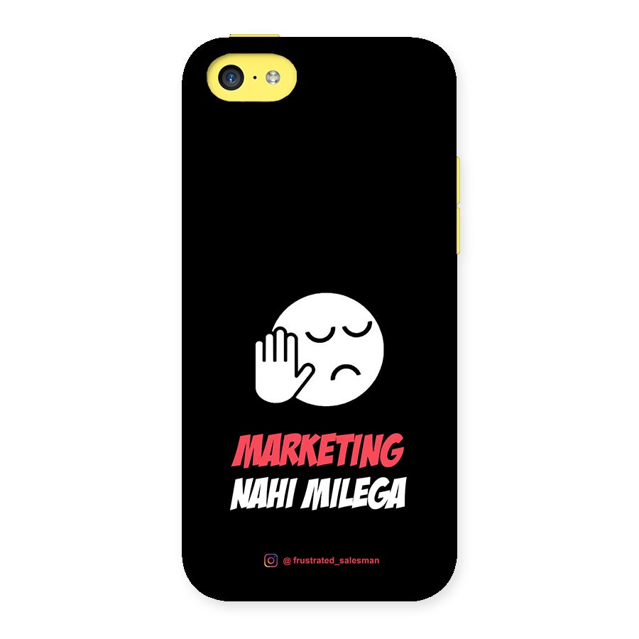 Marketing Nahi Milega Black Back Case for iPhone 5C