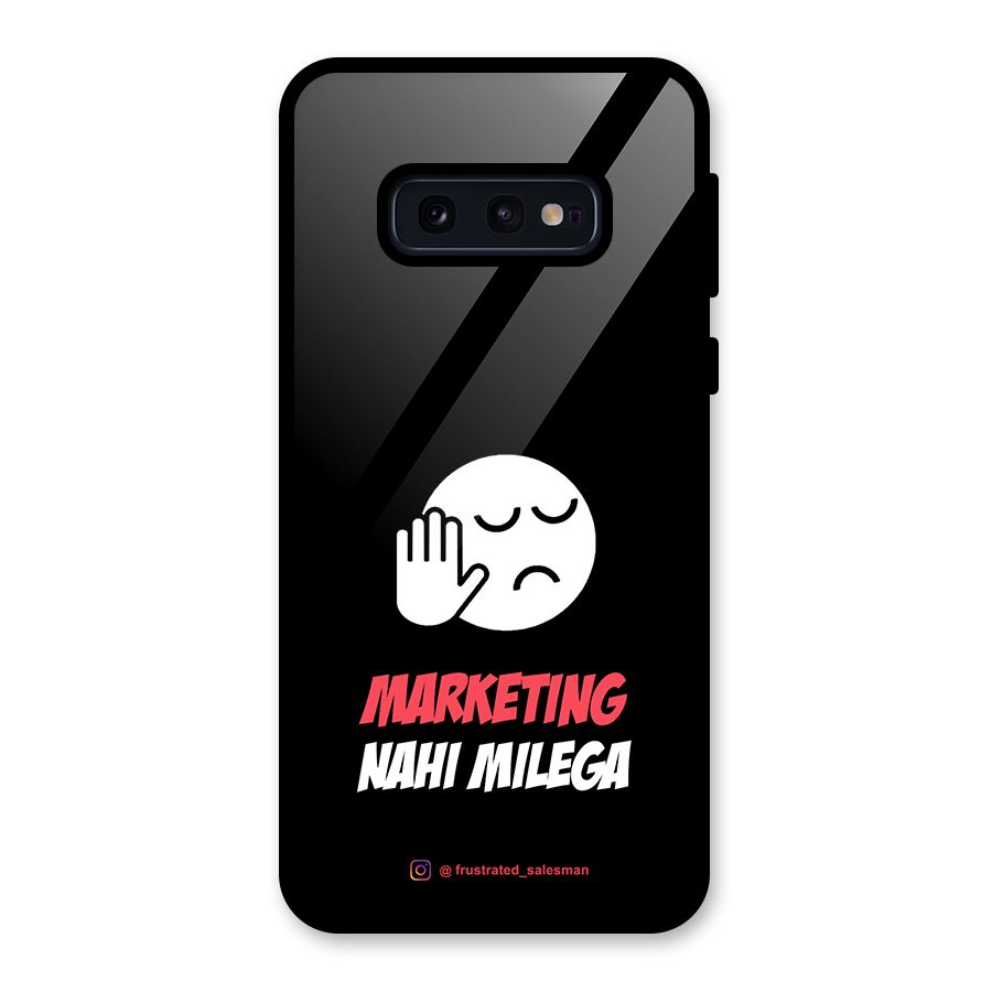 Marketing Nahi Milega Black Glass Back Case for Galaxy S10e