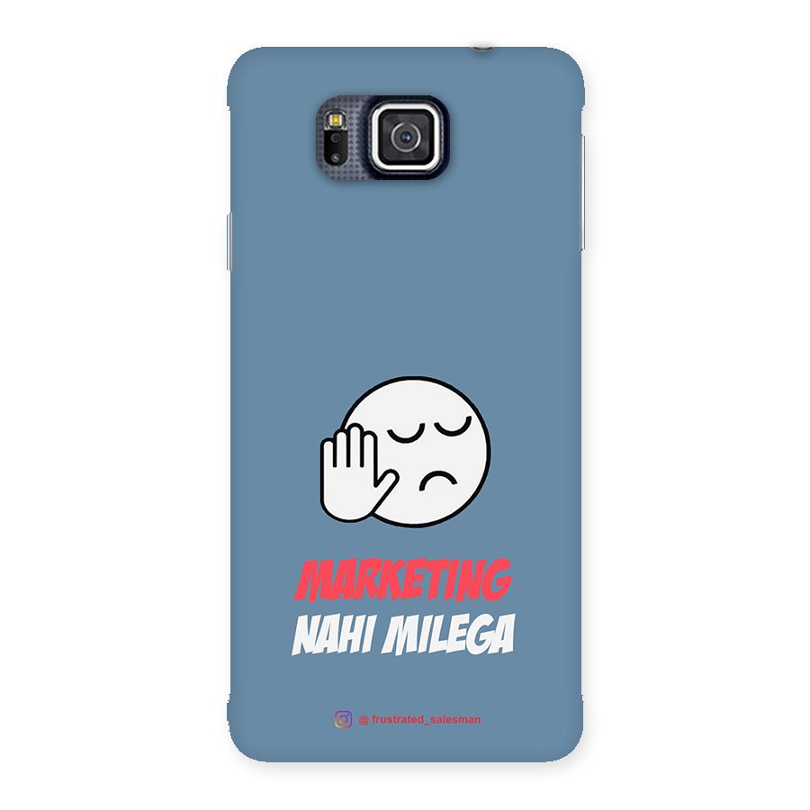 Marketing Nahi Milega SteelBlue Back Case for Galaxy Alpha