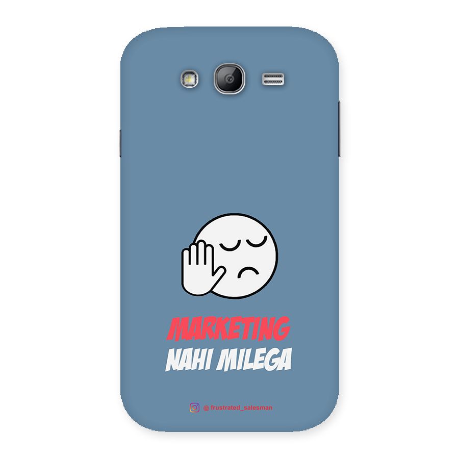 Marketing Nahi Milega SteelBlue Back Case for Galaxy Grand