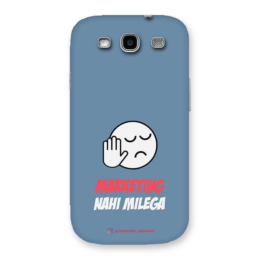 Marketing Nahi Milega SteelBlue Back Case for Galaxy S3