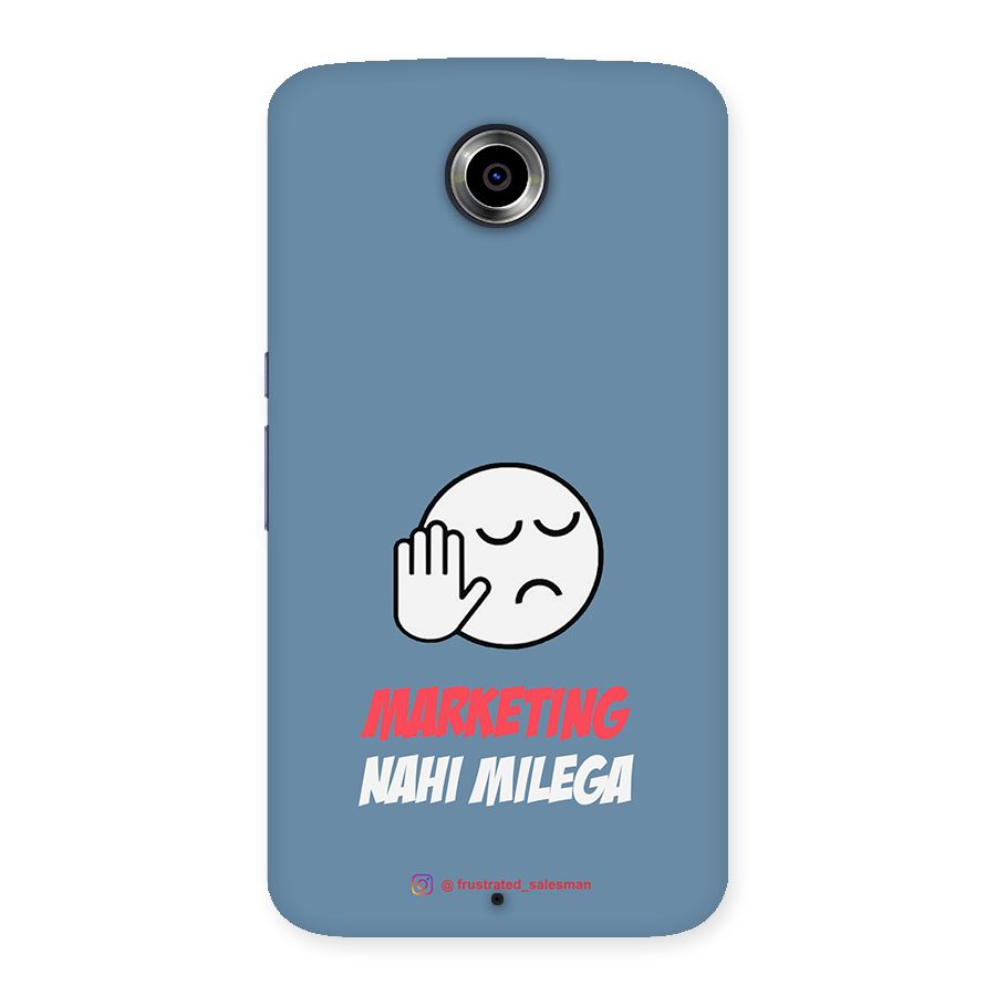Marketing Nahi Milega SteelBlue Back Case for Nexsus 6