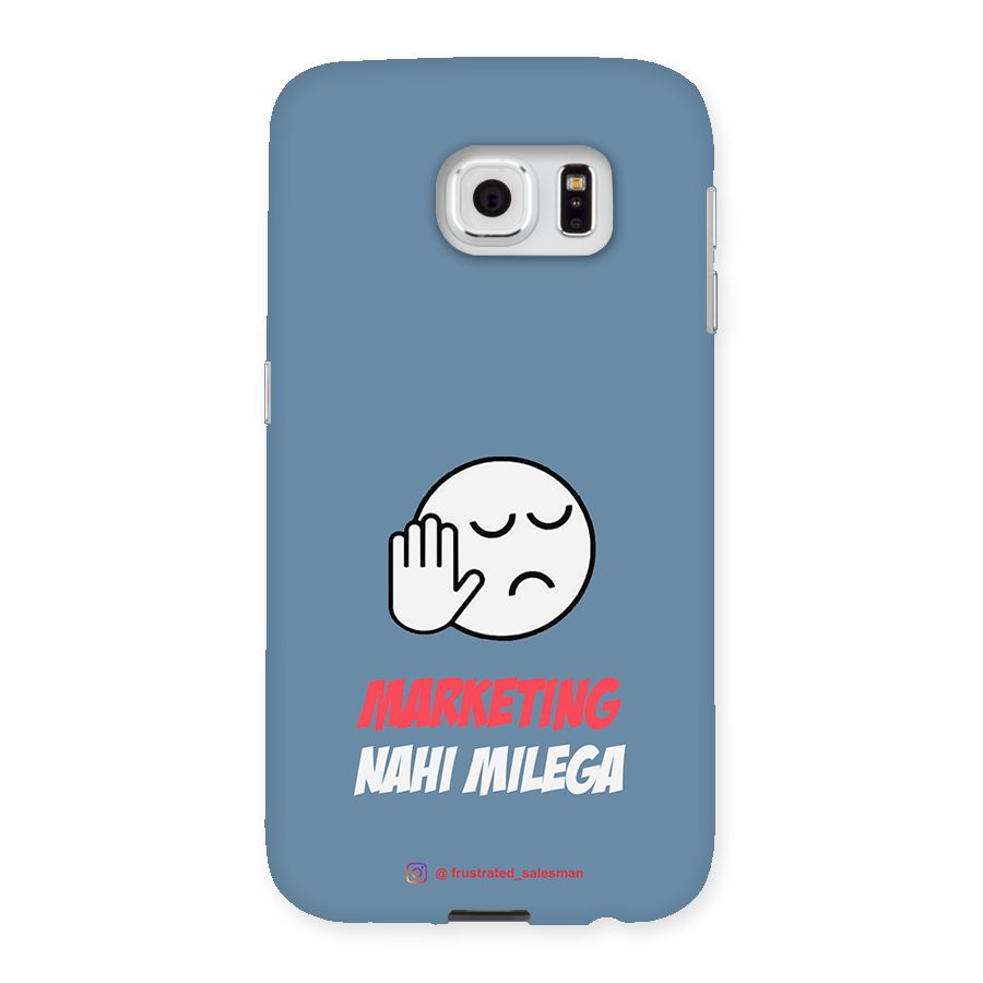 Marketing Nahi Milega SteelBlue Back Case for Samsung Galaxy S6