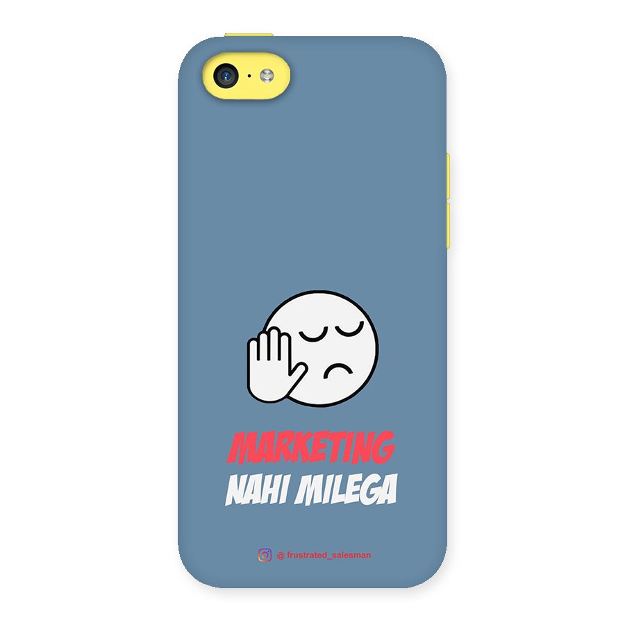 Marketing Nahi Milega SteelBlue Back Case for iPhone 5C