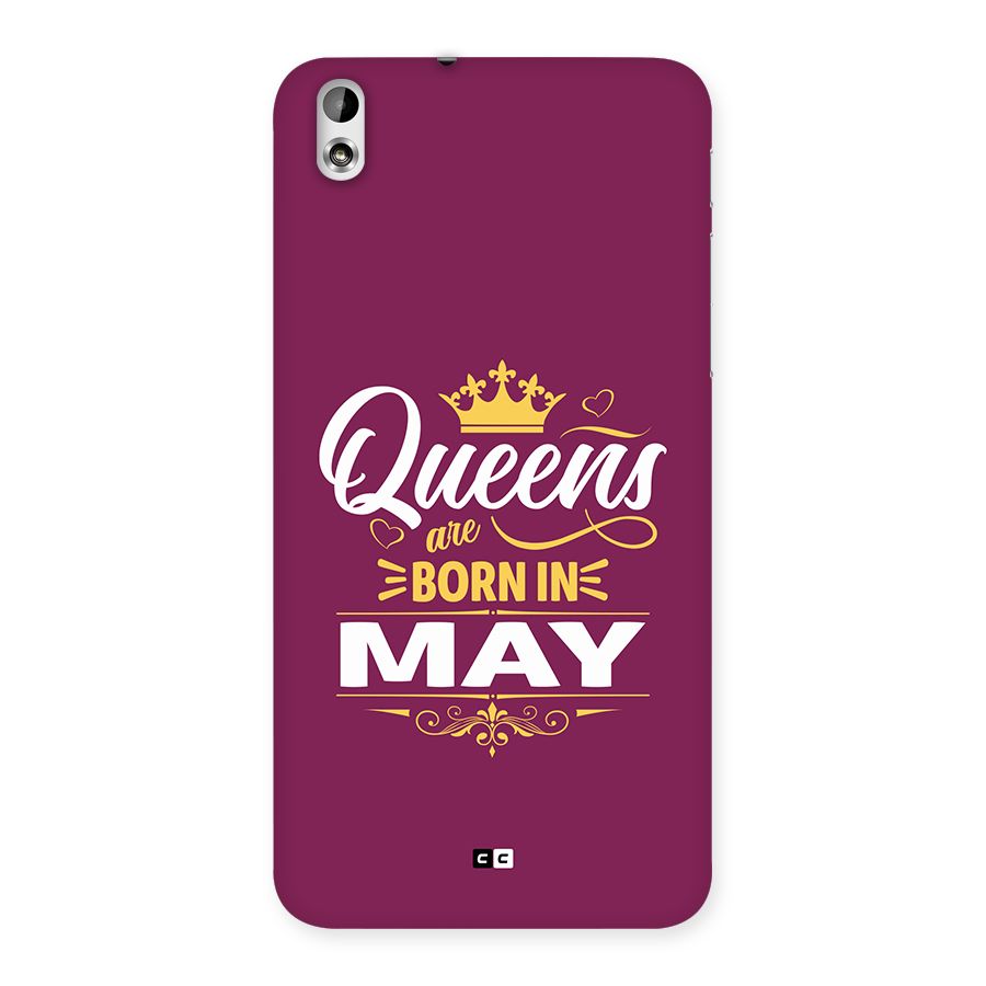 May Born Queens Back Case for Desire 816g