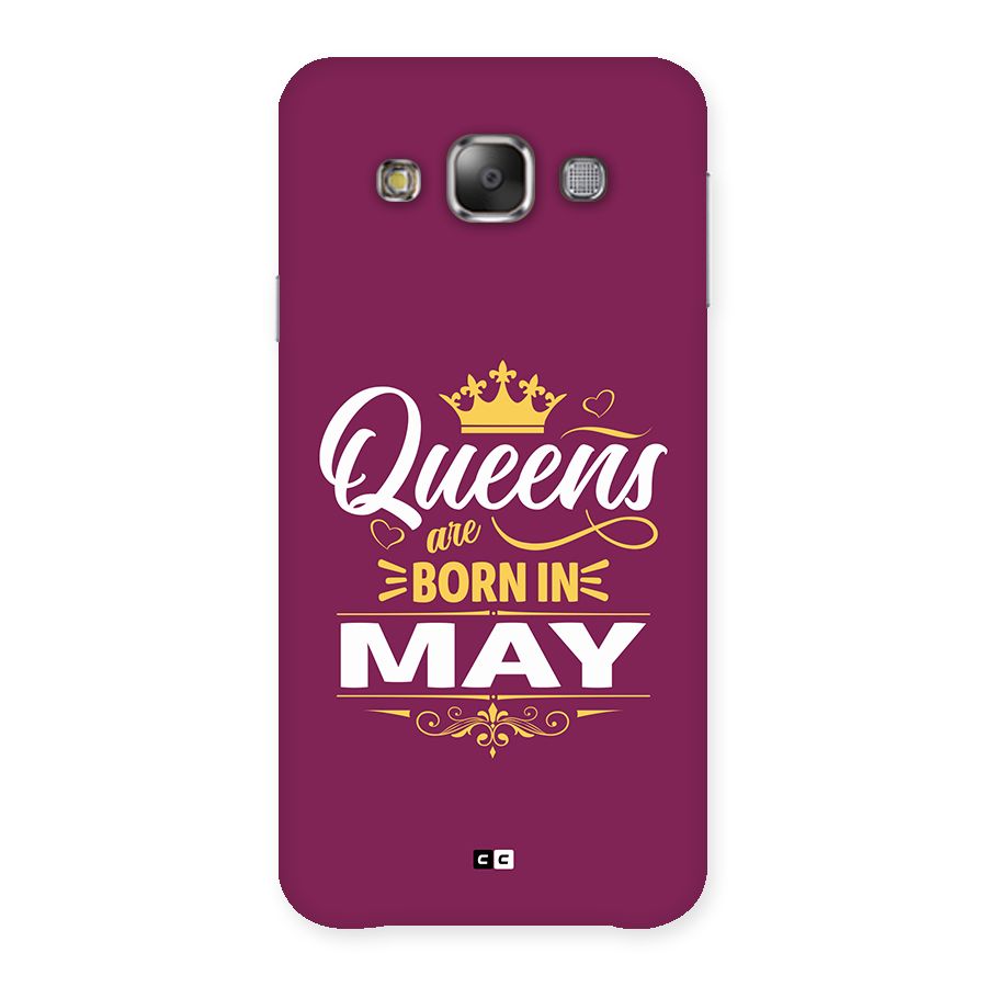 May Born Queens Back Case for Galaxy E7