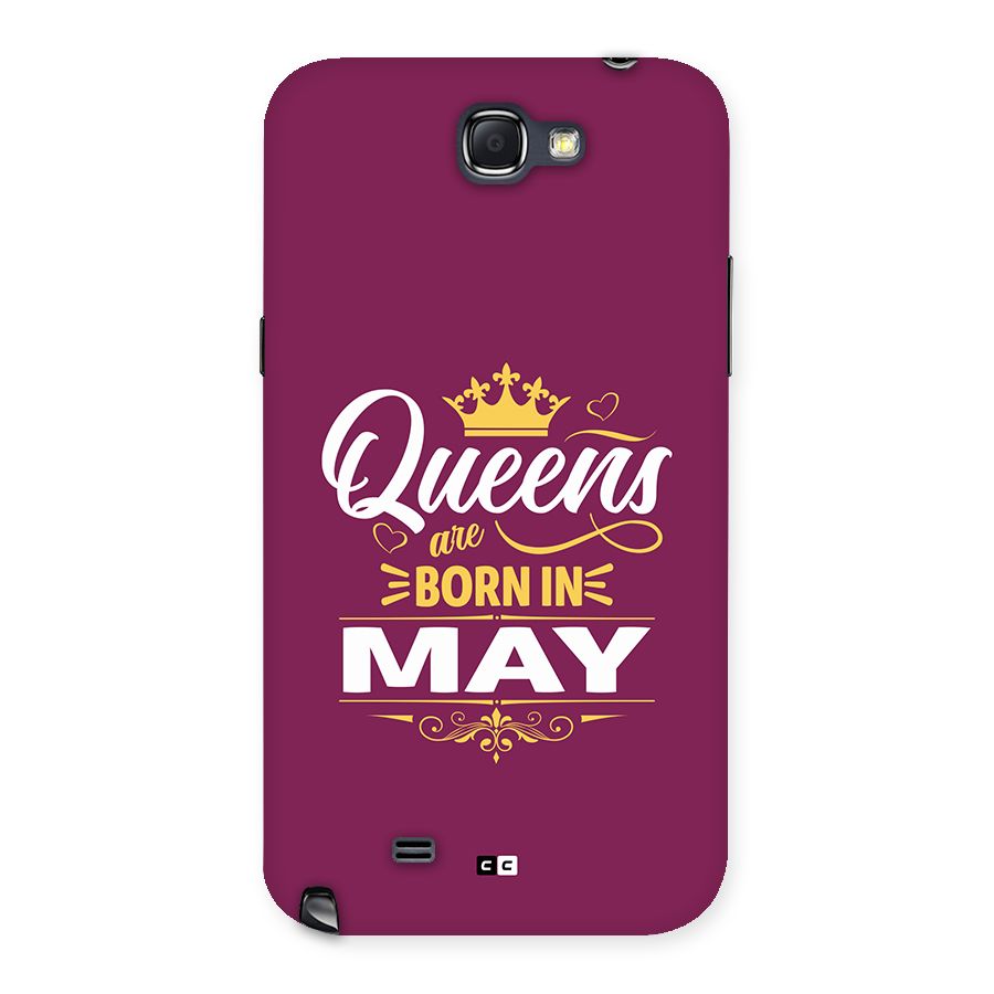 May Born Queens Back Case for Galaxy Note 2