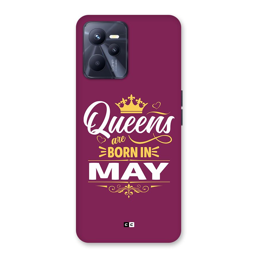 May Born Queens Back Case for Realme C35