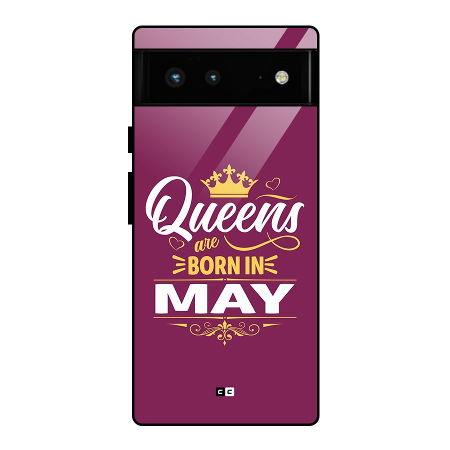 May Born Queens Glass Back Case for Google Pixel 6