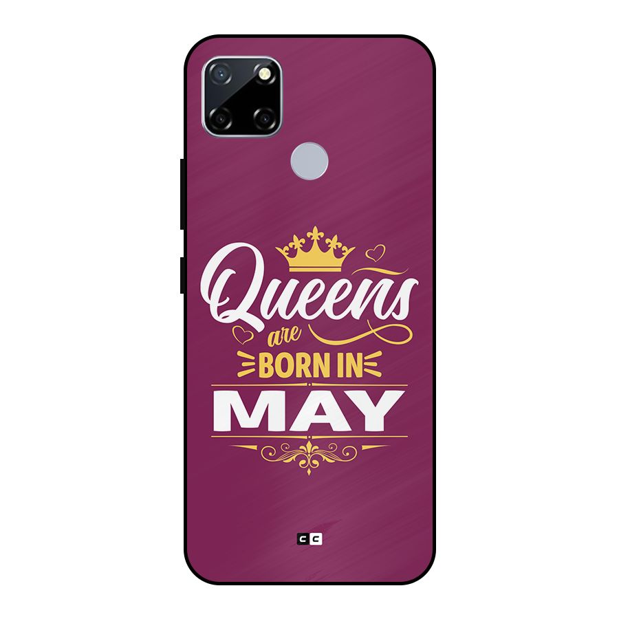May Born Queens Metal Back Case for Realme Narzo 20
