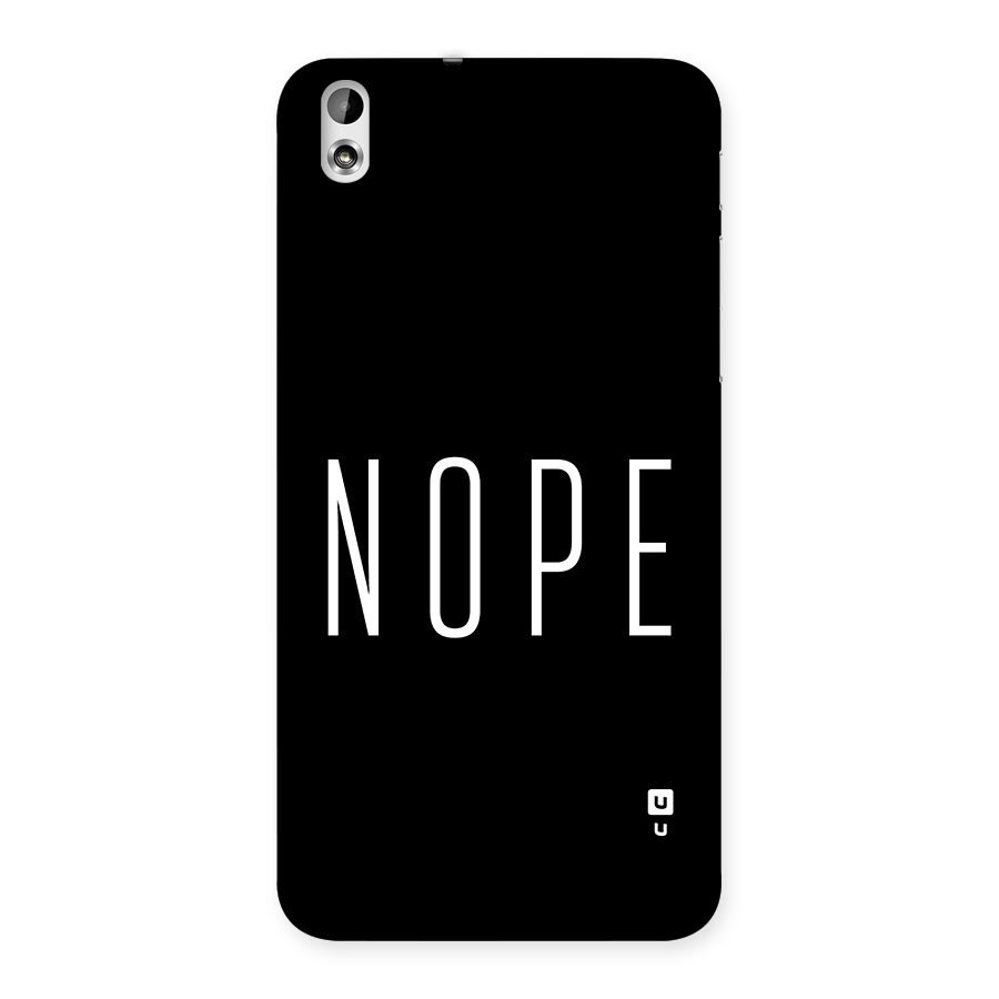 Minimalistic Nope Back Case for Desire 816g