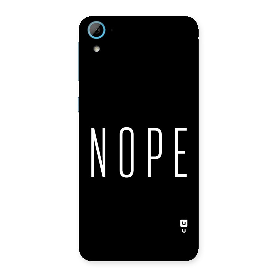 Minimalistic Nope Back Case for Desire 826