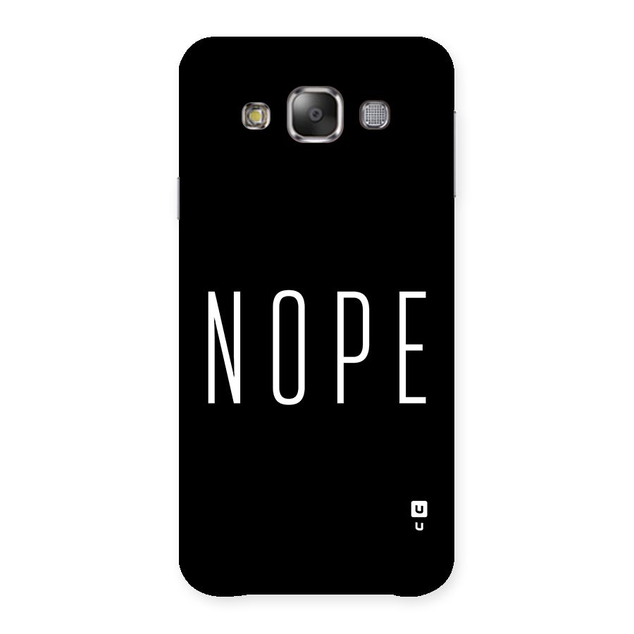 Minimalistic Nope Back Case for Galaxy E7
