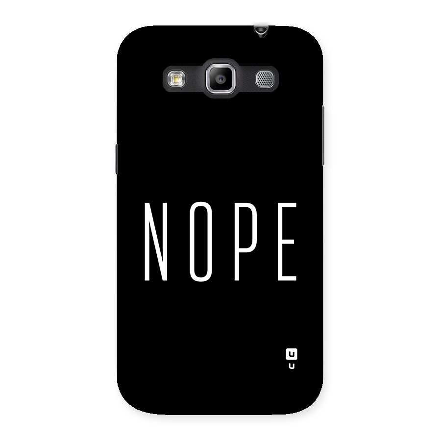 Minimalistic Nope Back Case for Galaxy Grand Quattro