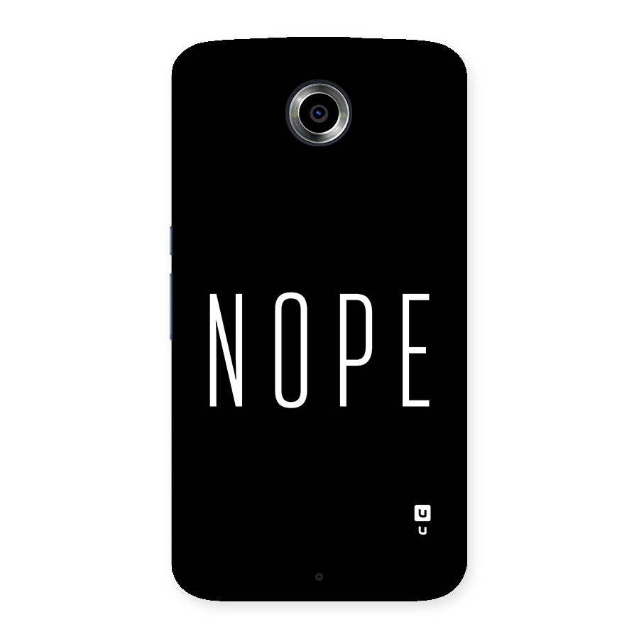 Minimalistic Nope Back Case for Google Nexus 6