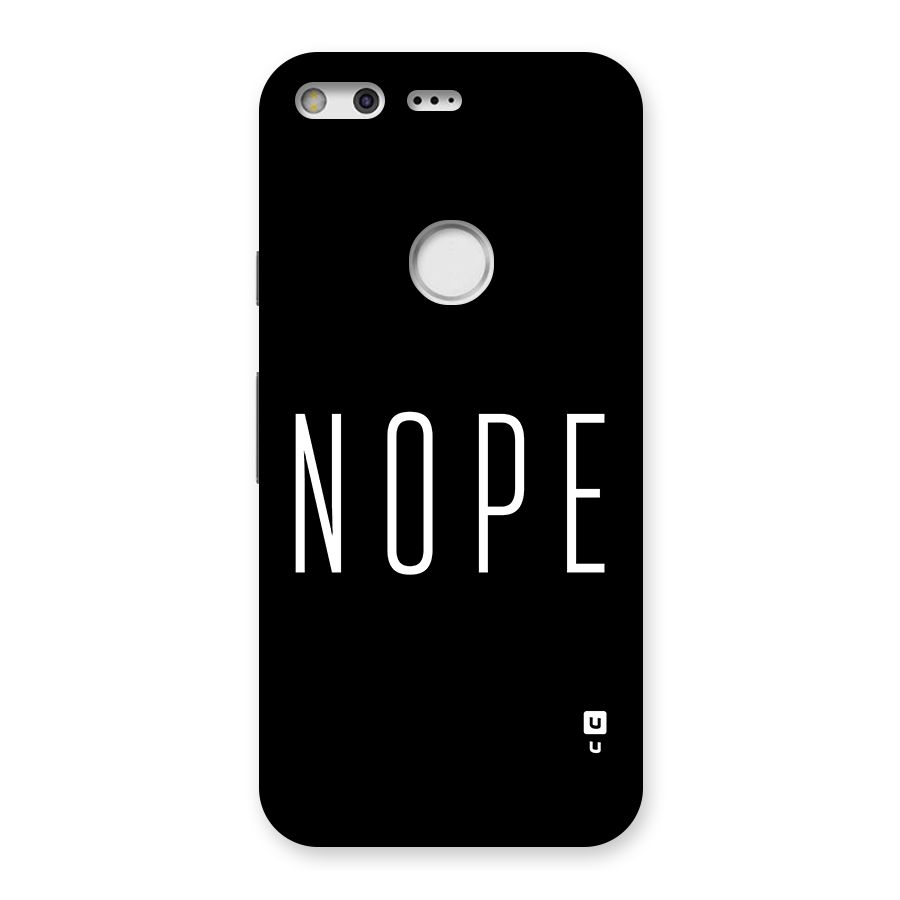 Minimalistic Nope Back Case for Google Pixel