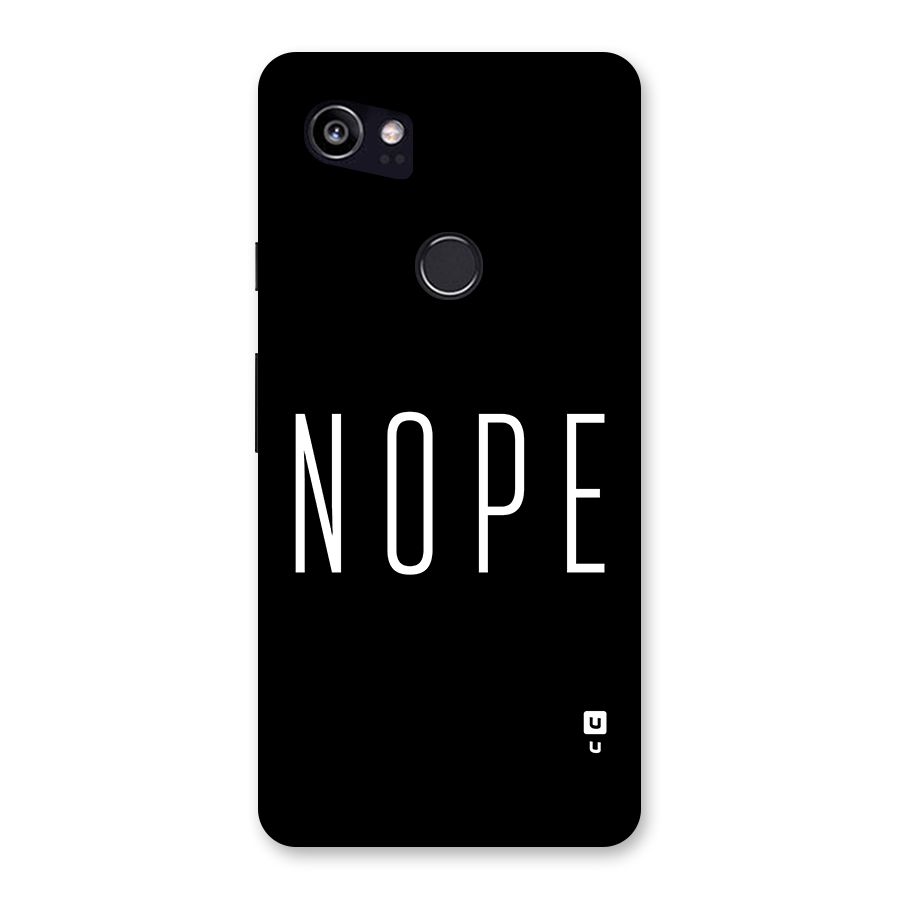 Minimalistic Nope Back Case for Google Pixel 2 XL