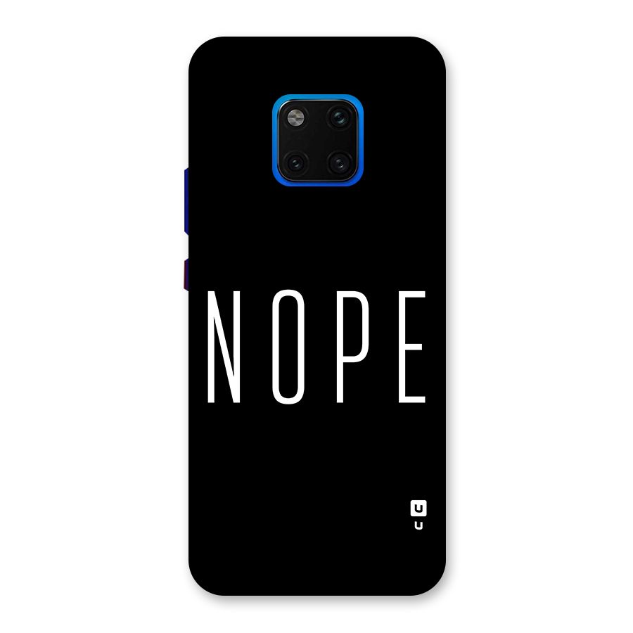 Minimalistic Nope Back Case for Huawei Mate 20 Pro