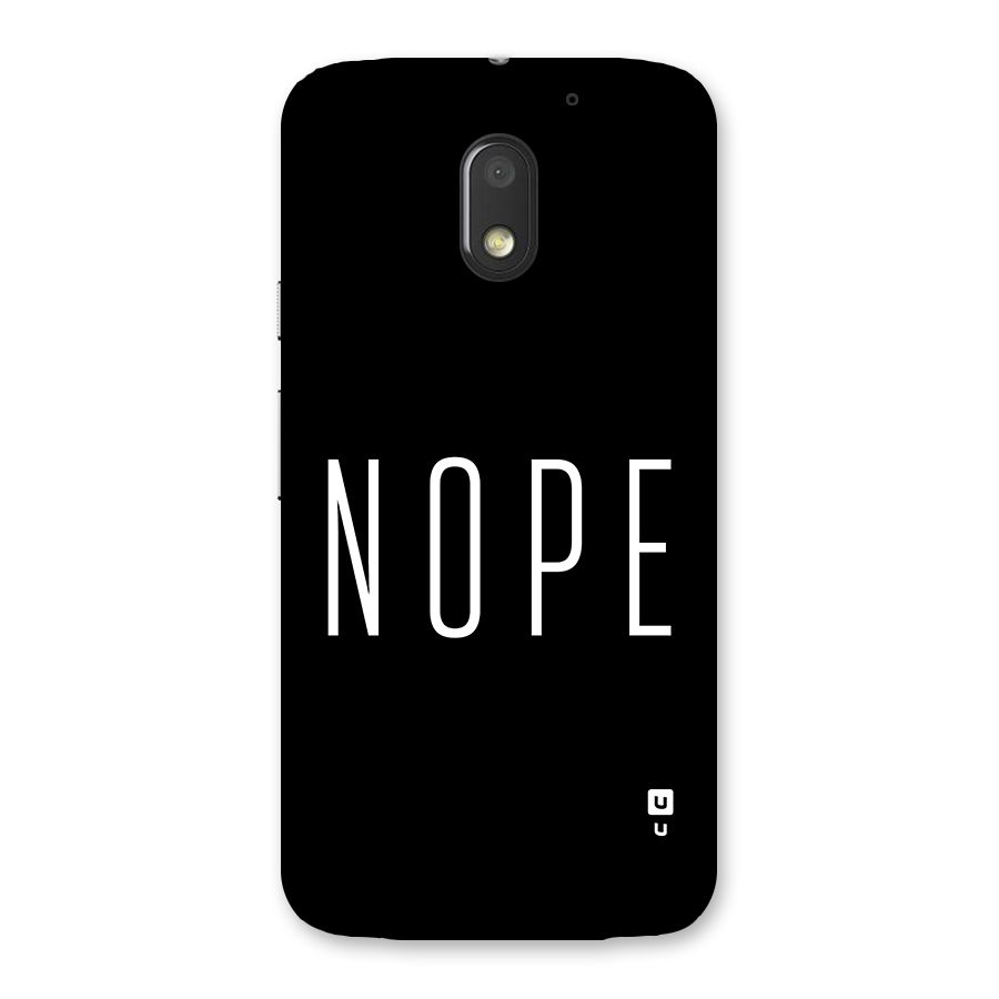Minimalistic Nope Back Case for Moto E3 Power