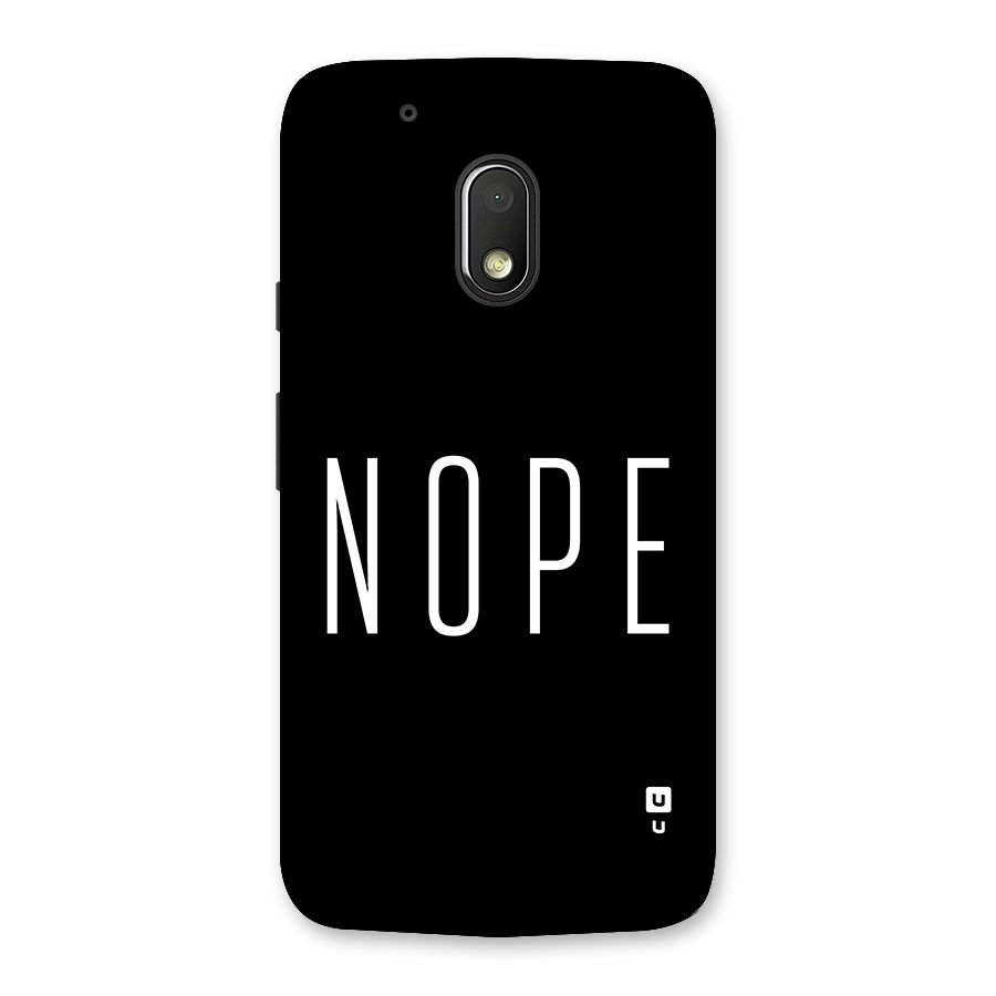 Minimalistic Nope Back Case for Moto G4 Play
