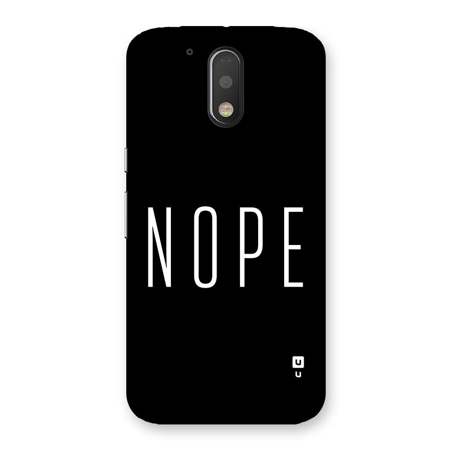 Minimalistic Nope Back Case for Moto G4 Plus