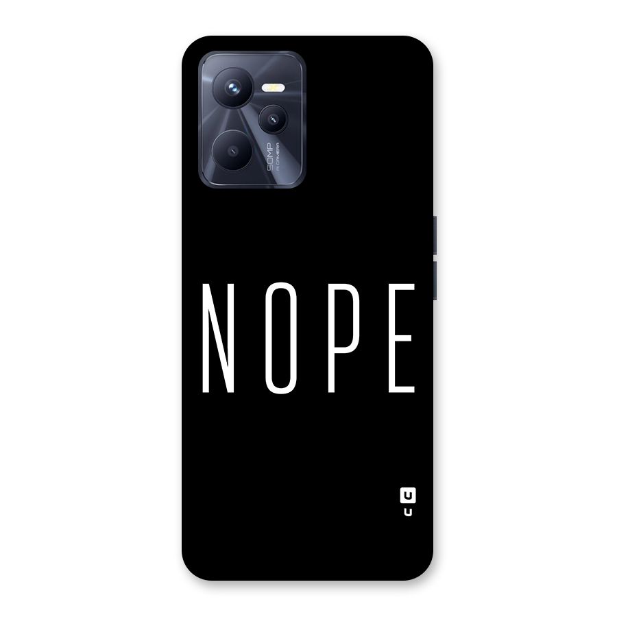 Minimalistic Nope Back Case for Realme C35