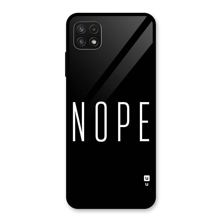 Minimalistic Nope Glass Back Case for Galaxy A22 5G