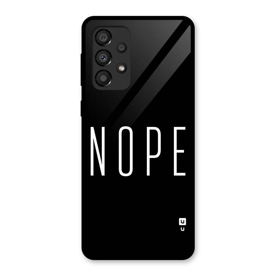 Minimalistic Nope Glass Back Case for Galaxy A33 5G