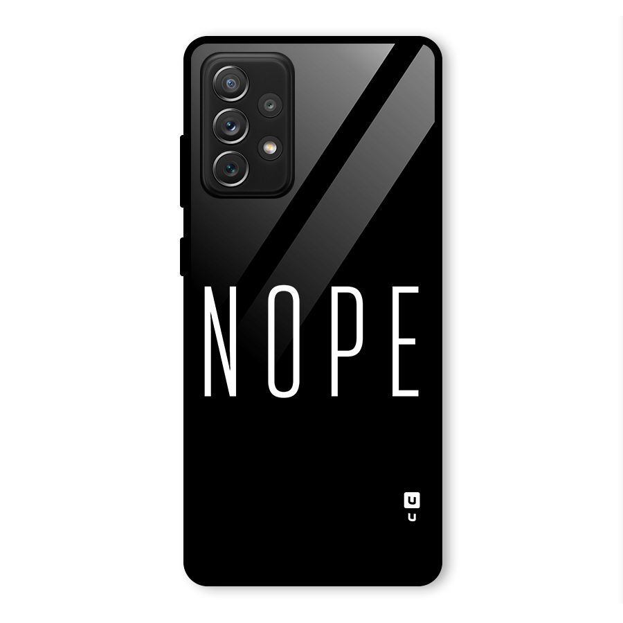Minimalistic Nope Glass Back Case for Galaxy A72