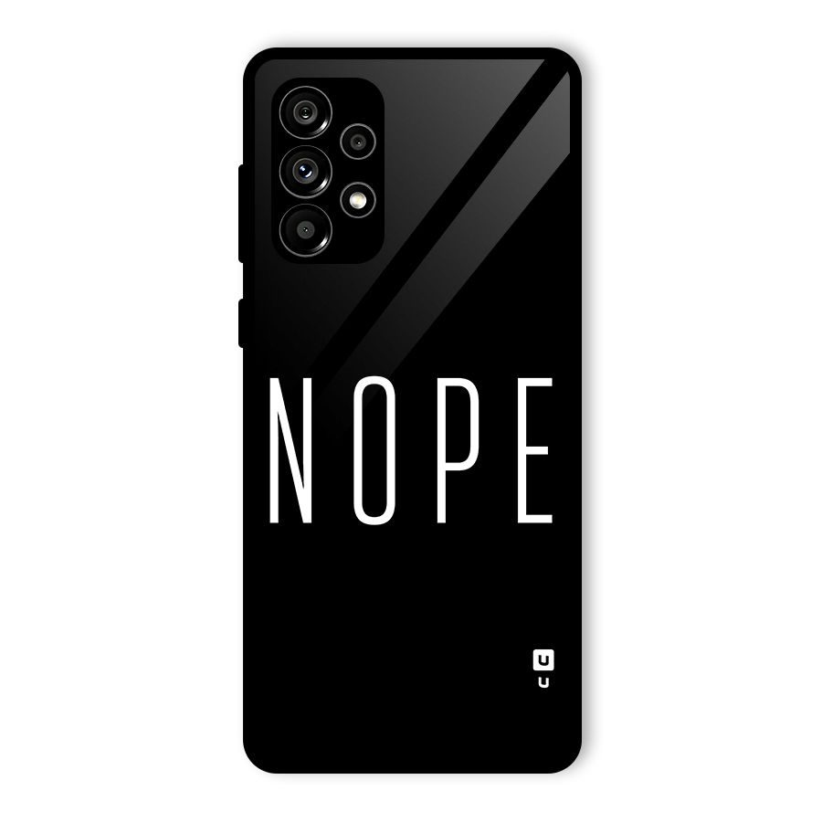 Minimalistic Nope Glass Back Case for Galaxy A73 5G