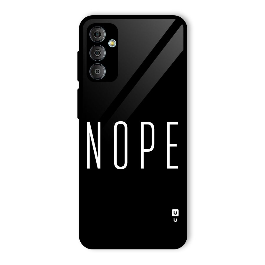 Minimalistic Nope Glass Back Case for Galaxy F23