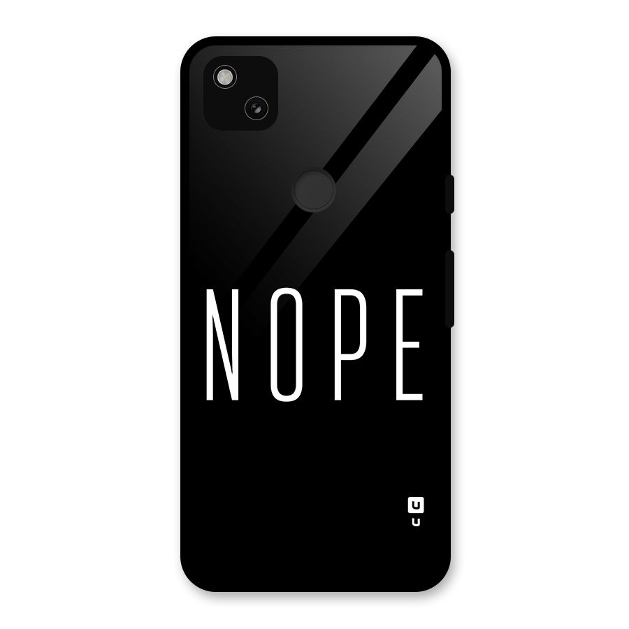 Minimalistic Nope Glass Back Case for Google Pixel 4a