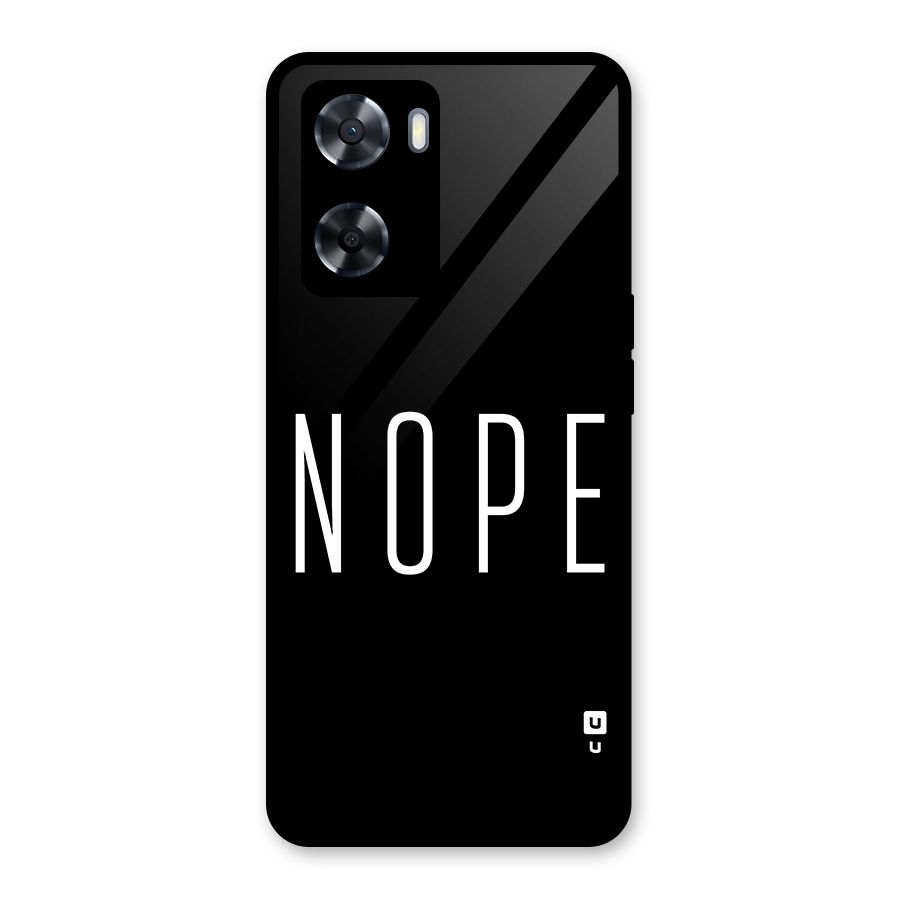 Minimalistic Nope Glass Back Case for Oppo A57 2022