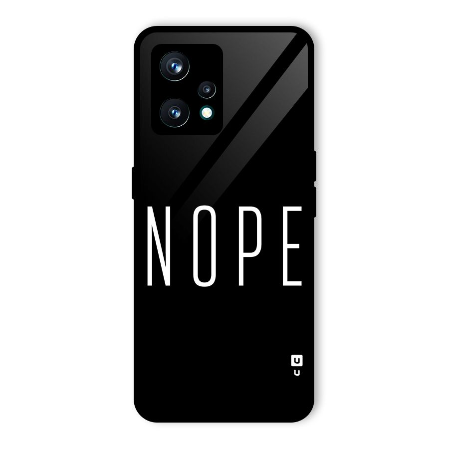 Minimalistic Nope Glass Back Case for Realme 9 Pro Plus 5G