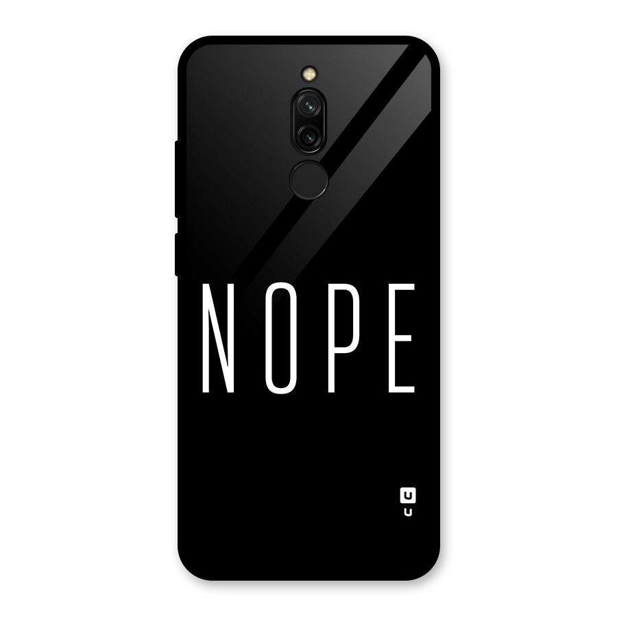 Minimalistic Nope Glass Back Case for Redmi 8