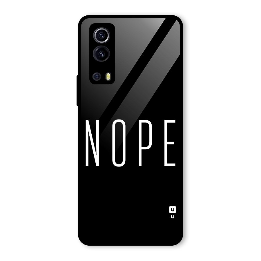 Minimalistic Nope Glass Back Case for Vivo iQOO Z3