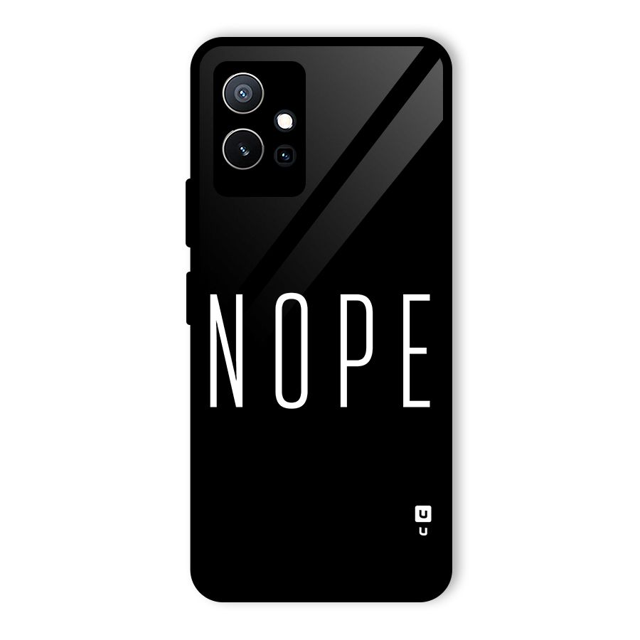 Minimalistic Nope Glass Back Case for Vivo iQOO Z6